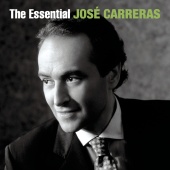 José Carreras - The Essential José Carreras [International Version]