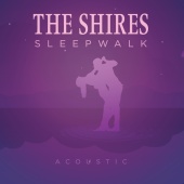 The Shires - Sleepwalk [Acoustic]