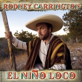 Rodney Carrington - El Nino Loco