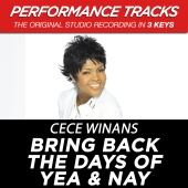 CeCe Winans - Bring Back The Days Of Yea & Nay [Performance Tracks]