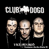 Club Dogo - Vile Denaro (Plus Tornerò Da Re Parte II)