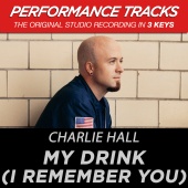 Charlie Hall - My Drink (I Remember You) [Performance Tracks]