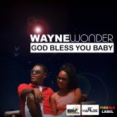 Wayne Wonder - God Bless You Baby