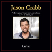 Jason Crabb - Give [Performance Tracks]