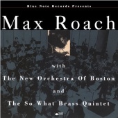 Max Roach - Max Roach With The New Orchestra Of Boston And The So What Brass Quintet
