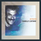 Danilo Caymmi - Retratos