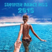 Melih Aydogan - Summer Dance Hits 2018