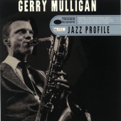 Gerry Mulligan - Jazz Profile: Gerry Mulligan