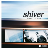 Shiver - Stehst Du Still