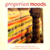 Monks And Choirboys Of Downside Abbey - Gregorian Moods