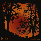 Simian - Watch It Glow