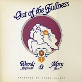 Wendy & Mary - Out Of The Fullness