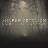 Andrew Peterson - Light For The Lost Boy
