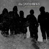 The Jayhawks - Mockingbird Time [International Jewel Version]