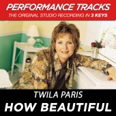 Twila Paris - How Beautiful [Performance Tracks]