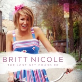 Britt Nicole - The Lost Get Found EP
