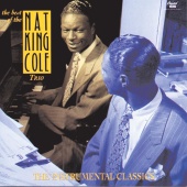 Nat King Cole Trio - The Best Of The Nat King Cole Trio: Instrumental Classics