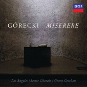Los Angeles Master Chorale & Grant Gershon - Górecki: Miserere