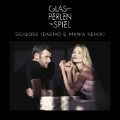 Glasperlenspiel - Schloss [Dasmo & Mania Remix]