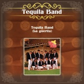 Tequila Band - Tequila Band (La Güerita)