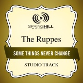 The Ruppes - Some Things Never Change
