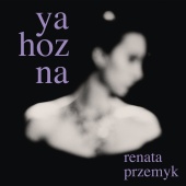 Renata Przemyk - Ya Hozna [Edycja Specjalna]