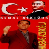 Huşeng Azeroğlu - Türklere Atadır Kemal Atatürk