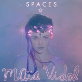 Maia Vidal - Spaces ?