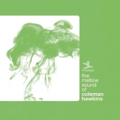 Coleman Hawkins - The Mellow Sound Of Coleman Hawkins