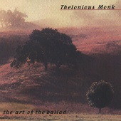 Thelonious Monk - The Art Of The Ballad
