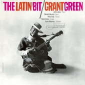 Grant Green - The Latin Bit [Remastered]