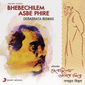 Debabrata Biswas - Bhebechilem Asbe Phire (Tagore Songs)