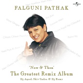 Falguni Pathak - Now & Then (The Greatest Remix Album)