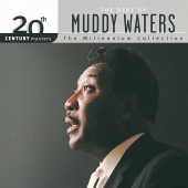 Muddy Waters - 20th Century Masters: The Millennium Collection: Best Of Muddy Waters