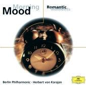 Berliner Philharmoniker & Herbert von Karajan - Morning Mood - Romantic Moments