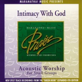 Maranatha! Acoustic - Acoustic Worship: Intimacy With God