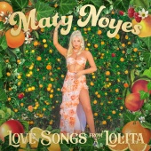 Maty Noyes - Love Songs From A Lolita