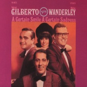 Astrud Gilberto & Walter Wanderley - A Certain Smile, A Certain Sadness [Expanded Edition]