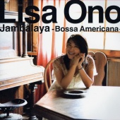 Lisa Ono - Jambalaya -Bossa Americana-