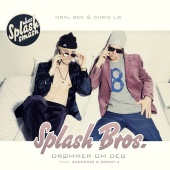 Splash Bros. & Oral Bee & Chris Lie - Drømmer Om Deg (feat. ZadeKing, Zarah J) [Ukas Splash Smash]