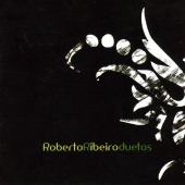 Roberto Ribeiro - Roberto Ribeiro - Duetos