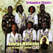 George Maluleke Navanwanati Sisters - Xirhandza Thyaka Remix