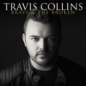 Travis Collins - Brave & The Broken