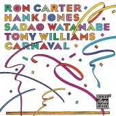 Ron Carter & Hank Jones & Sadao Watanabe & Tony Williams - Carnval