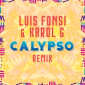 Luis Fonsi & KAROL G - Calypso [Remix]