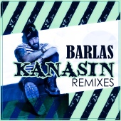 Barlas - Kanasın Remixes