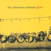 The Innocence Mission - Glow [Reissue]