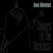 Great Adventure - Colours In The Darkness