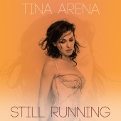 Tina Arena - Still Running [Remixes]