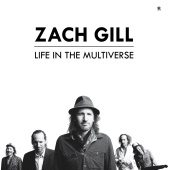 Zach Gill - Life In The Multiverse